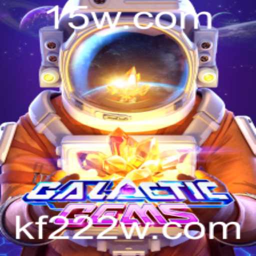 Desvendando o Universo de GalacticGems com KF222